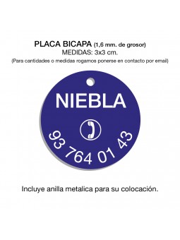 Placa redonda de 3x3 cm.
